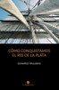 Cómo conquistamos el Río de la Plata
