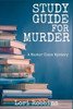 Study Guide for Murder : A Master Class Mystery