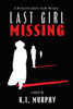 Last Girl Missing : A Detective Callie Forde Mystery