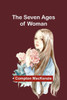The Seven Ages of Woman