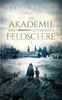 Die Akademie der schwarzen Feldschere