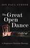 The Great Open Dance : A Progressive Christian Theology