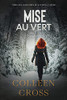 Mise Au Vert: Crimes Et Enquêtes: Thrillers Judiciaires De Katerina Carter (French Edition)