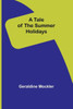 A Tale of the Summer Holidays