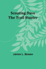 Scouting Dave : The Trail Hunter