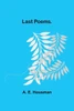 Last Poems.