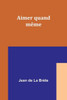 Aimer quand même