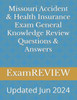Missouri Accident & Health Insurance Exam General Knowledge Review Questions & Answers