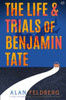 The Life and Trials of Benjamin Tate