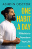 One Habit a Day : 31 Habits to Transform Your Life