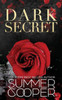 Dark Secret : A Dark Billionaire Contemporary Romance