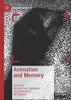 Animation And Memory (Palgrave Animation)