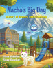 Nacho's Big Day : A Story of Bravery and Friendship