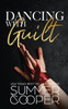 Dancing With Guilt : A Billionaire Best Friend's Brother Contemporary Romance