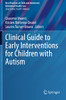 Clinical Guide To Early Interventions For Children With Autism (Best Practices In Child And Adolescent Behavioral Health Care)