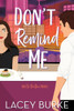 Don't Remind Me : A Steamy Contemporary Chef Romance