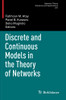 Discrete And Continuous Models In The Theory Of Networks (Operator Theory: Advances And Applications)