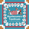 Montezuma's Tantrum