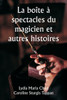 La boîte à spectacles du magicien et autres histoires
