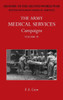 The Army Medical Services Campaigns Vol IV : Official History of the Second World War. North-West Europe