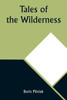 Tales of the Wilderness
