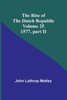 The Rise of the Dutch Republic - Volume 25 : 1577, Part II