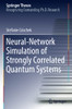 Neural-Network Simulation Of Strongly Correlated Quantum Systems (Springer Theses)