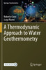 A Thermodynamic Approach To Water Geothermometry (Springer Geochemistry)