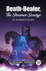 Death-Dealer, The Shawnee Scourge Or, The Wizard Of The Cliffs