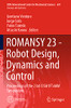 Romansy 23 - Robot Design, Dynamics And Control: Proceedings Of The 23Rd Cism Iftomm Symposium (Cism International Centre For Mechanical Sciences, 601)