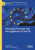 Personnel Turnover And The Legitimacy Of The Eu (Palgrave Studies In European Union Politics)
