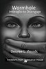 Wormhole Imbroglio to Disengage : Freedom From Substance Abuse