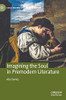 Imagining The Soul In Premodern Literature (Early Modern Literature In History)