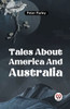 Tales About America And Australia