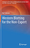 Western Blotting For The Non-Expert (Techniques In Life Science And Biomedicine For The Non-Expert)