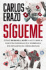 Sígueme : Cómo Jesús Hace Libre a Nuestra Generación Enredada en Influencias Ideológicas