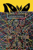You Glow in the Dark