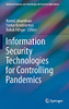Information Security Technologies For Controlling Pandemics (Advanced Sciences And Technologies For Security Applications)
