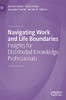 Navigating Work And Life Boundaries: Insights For Distributed Knowledge Professionals