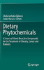 Dietary Phytochemicals: A Source Of Novel Bioactive Compounds For The Treatment Of Obesity, Cancer And Diabetes