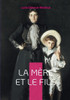 La Mère et le Fils : Explorez les dynamiques complexes de la relation mère-fils dans un roman poignant et introspectif de Lucie Delarue-Mardrus.