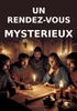 Un rendez-vous mystérieux