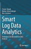 Smart Log Data Analytics: Techniques For Advanced Security Analysis