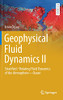 Geophysical Fluid Dynamics Ii: Stratified / Rotating Fluid Dynamics Of The Atmosphere?Ocean (Springer Textbooks In Earth Sciences, Geography And Environment)