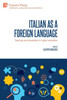 Italian as a Foreign Language : Teaching and Acquisition in Higher Education