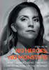 No Heroes, No Monsters : What I Learned Being the Most Hated Woman on the Internet