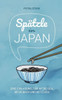 Spätzle in Japan : Eine Einladung zum Mitreisen, Mitdenken und Mitleben