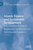 Islamic Finance And Sustainable Development: A Sustainable Economic Framework For Muslim And Non-Muslim Countries