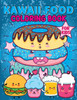Kawaii Food Coloring Book for Kids : Kawaii Food Coloring Book for Children