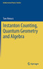Instanton Counting, Quantum Geometry And Algebra (Mathematical Physics Studies)